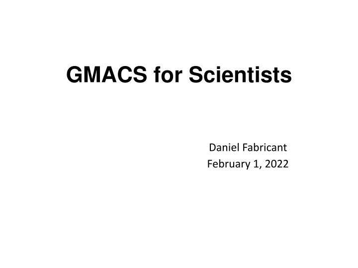 GMACS for Scientists: Overview of GMT's Optical Spectrograph