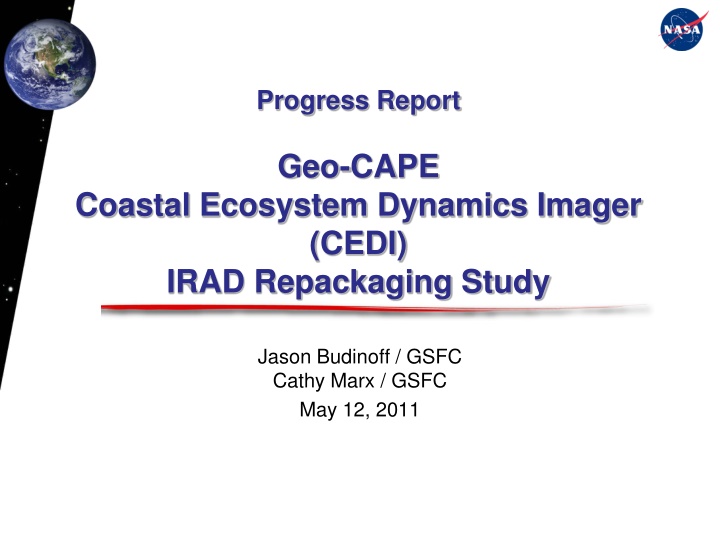 - Geo-CAPE Coastal Ecosystem Dynamics Imager (CEDI) IRAD Repackaging Study