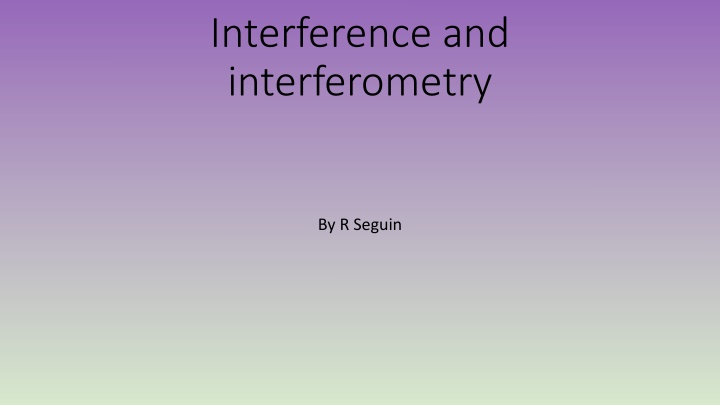 Light Interference and Interferometry
