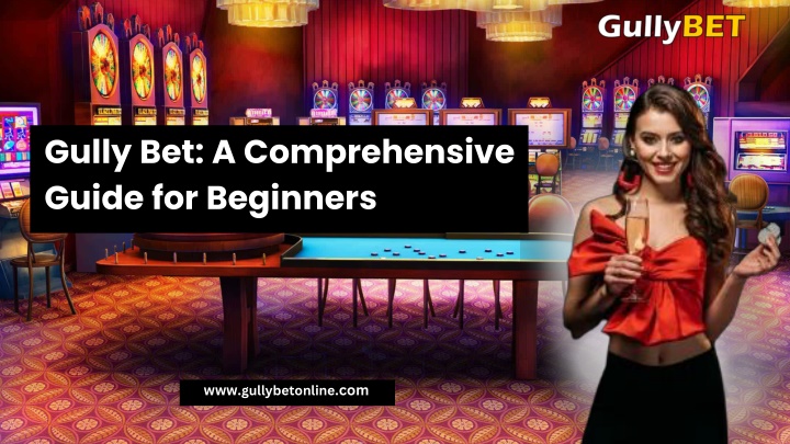 Gully Bet: A Comprehensive Guide for Beginners