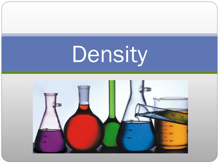 Density and Physical Properties of Matter