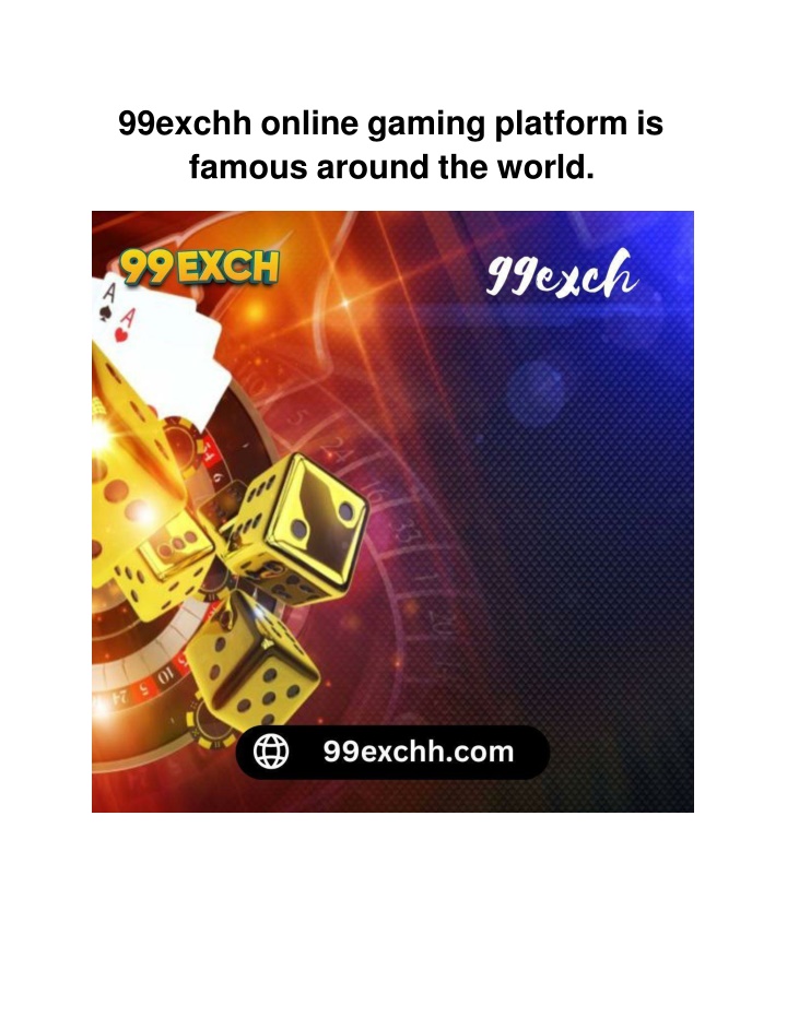 99exchh online gaming platform is famous around the world