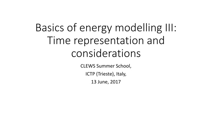 Time Slices in Energy Modelling