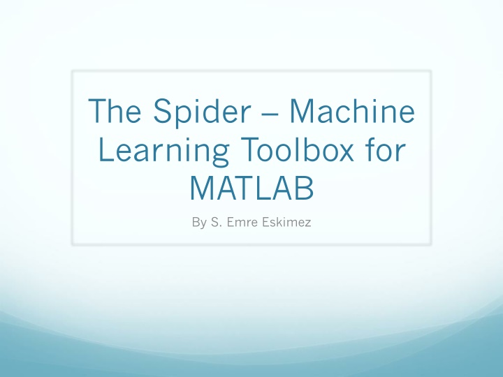 The Spider Machine Learning Toolbox for MATLAB Installation Guide