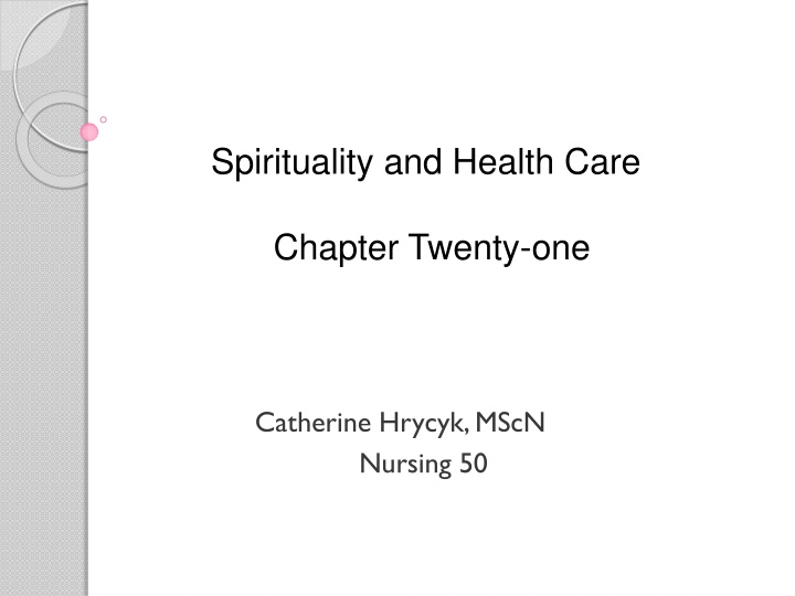 Spirituality and Health Care in Nursing Practice