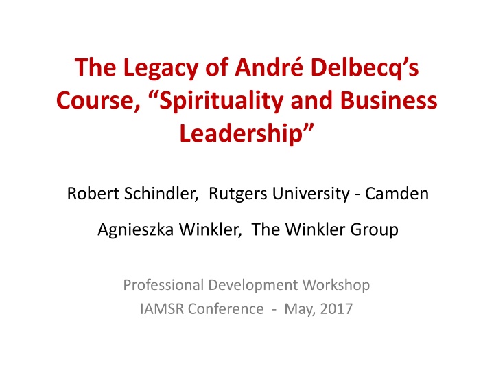 The Legacy of Andr Delbecq's Course: Spirituality and Business Leadership