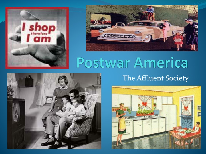 The Affluent Society: Overview of American Abundance in the Mid-20th Century