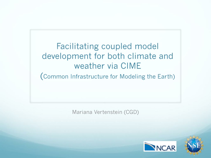 Facilitating Coupled Model Development for Climate and Weather via CIME
