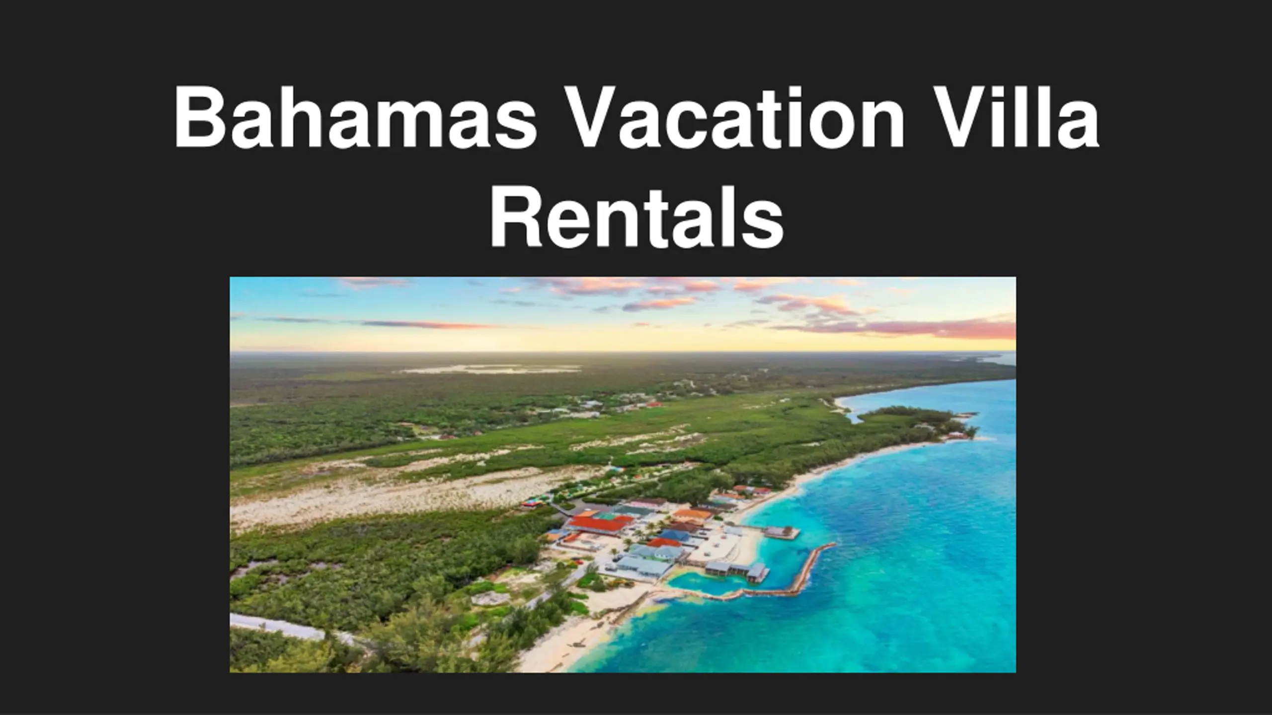 Bahamas Vacation Villa Rentals