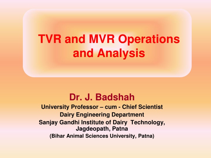 TVR and MVR Operations and Analysis in Dairy Engineering