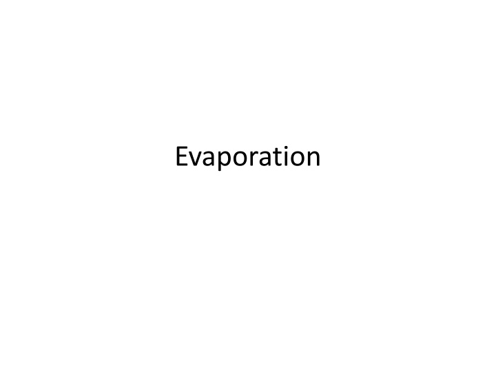The Evaporation Process in Concentrating Solutions
