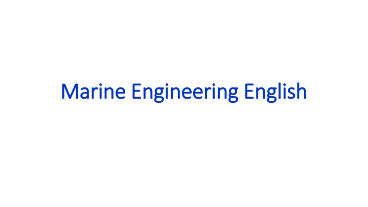 Marine Engineering: Functions and Types of Engines