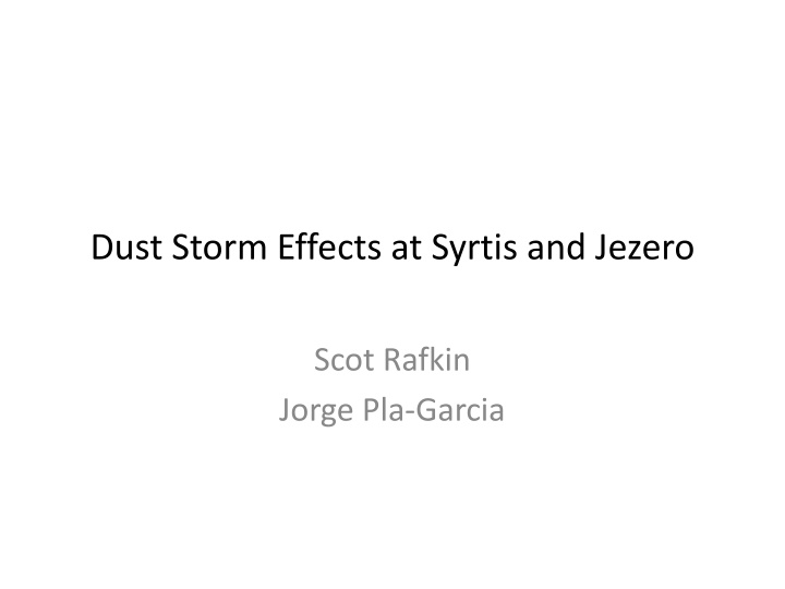 Dust Storm Effects at Syrtis and Jezero