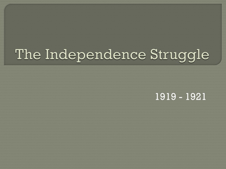 The Fight for Irish Independence: 1919-1921