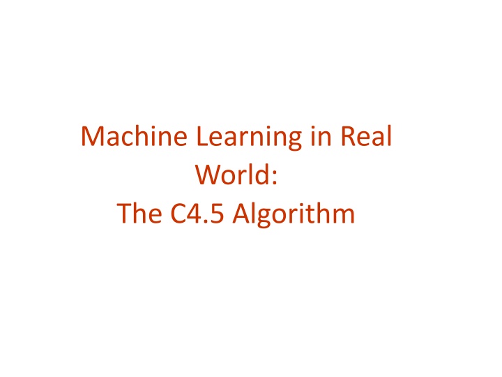 The C4.5 Algorithm in Machine Learning