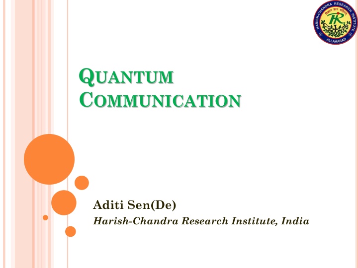 Quantum Communication Research at Harish-Chandra Institute, India