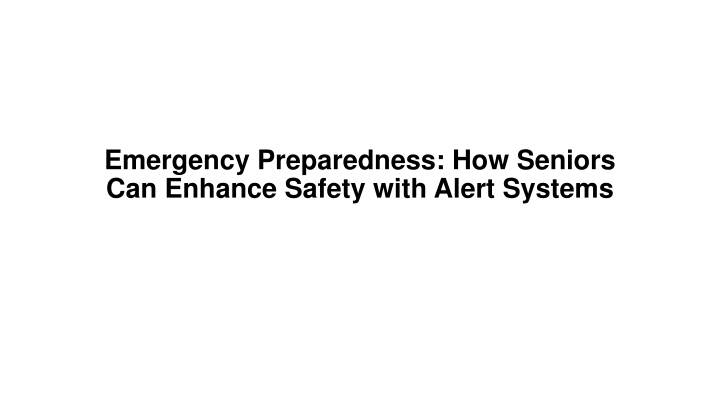 emergency preparedness how seniors can enhance n.w