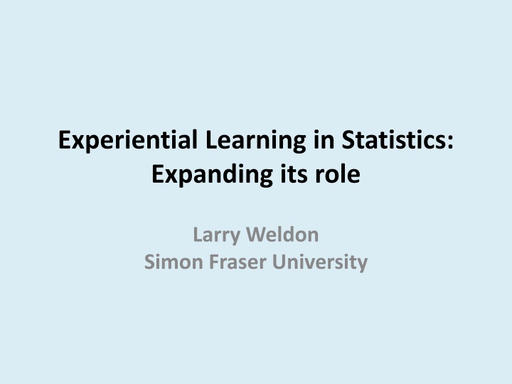 Rethinking Statistics Education: A Shift Towards Experiential Learning