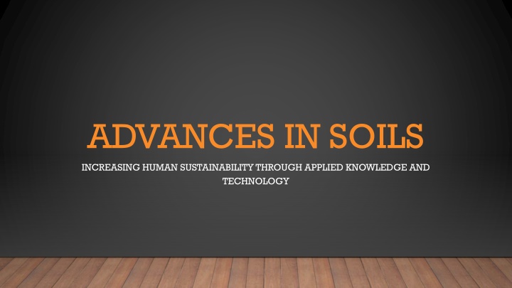 Advances in Soils: Enhancing Human Sustainability Through Knowledge and Technology