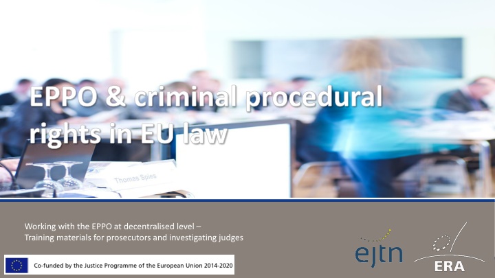 Overview of EPPO and Procedural Rights in EU Law