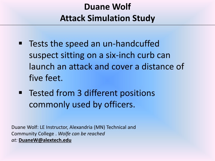 Duane Wolf Attack Simulation Study: Insights for Law Enforcement Officers