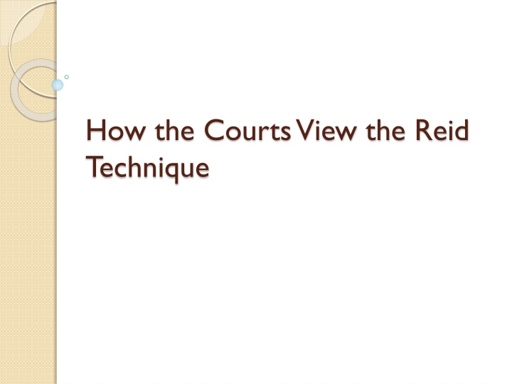 The Courts' Perspective on the Reid Technique