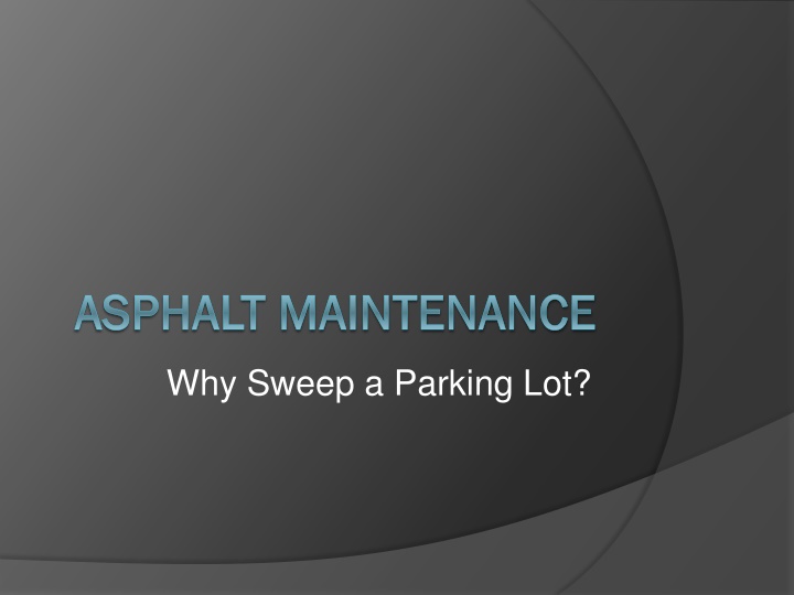 Importance of Regular Parking Lot Sweeping in Property Maintenance