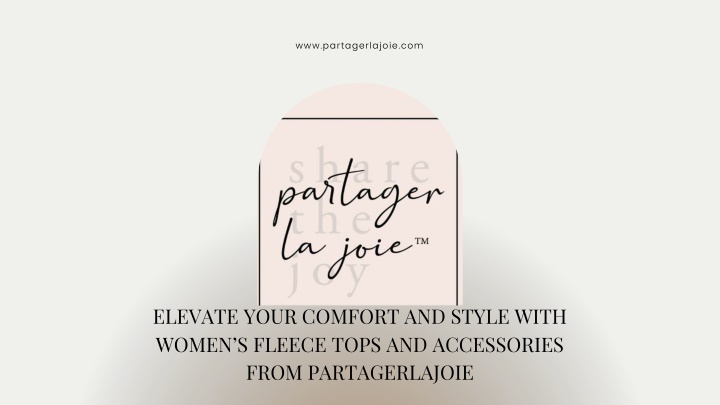 Elevate Your Comfort and Style with Women’s Fleece Tops and Accessories from Partagerlajoie