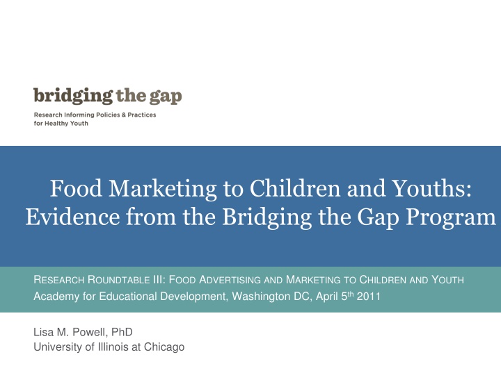 Food Marketing to Children and Youths: Insights from Bridging the Gap Program
