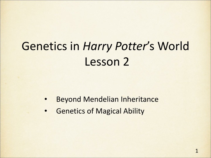 Genetics Beyond Mendelian Inheritance in Harry Potter's World