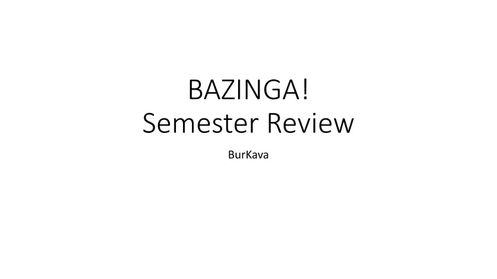 Interactive Medical Review: Bazinga! Semester Fun