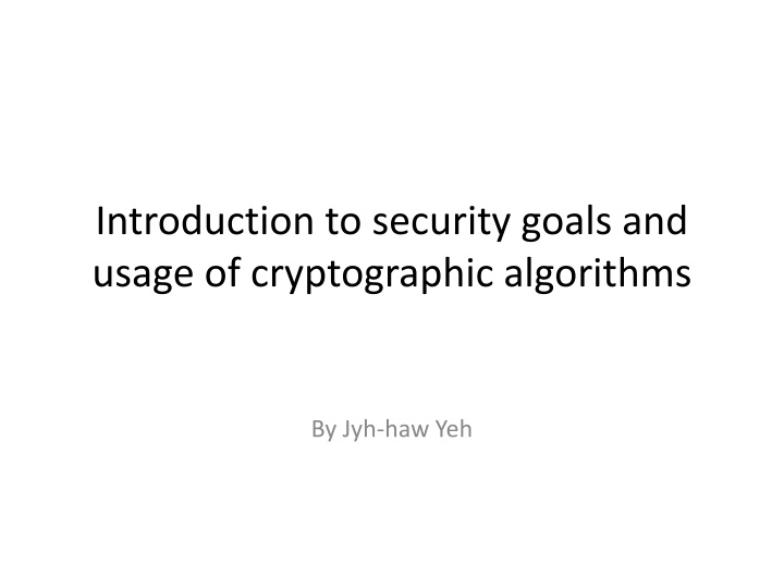 Security Goals and Cryptographic Algorithms