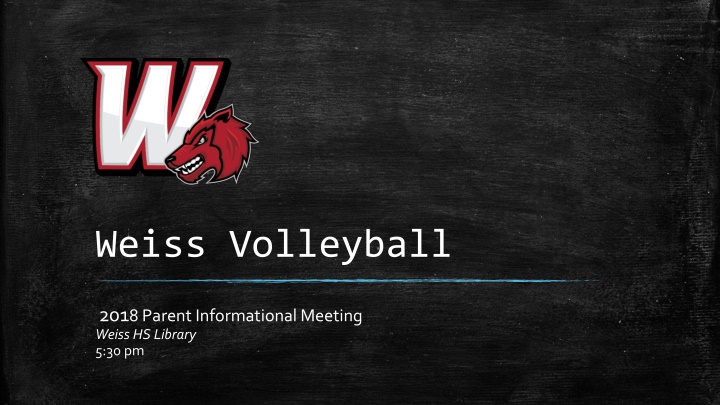 Weiss High School Volleyball 2018 Parent Informational Meeting Details