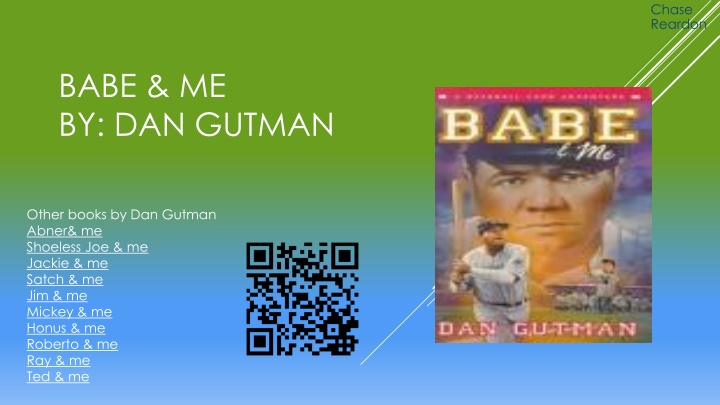 Babe and Me: A Journey Back in Time with the Legendary Babe Ruth