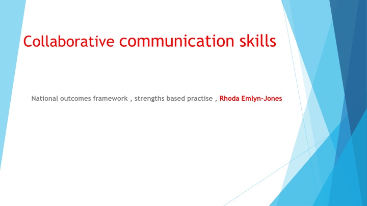 Developing Collaborative Communication Skills for Strengths-Based Practice