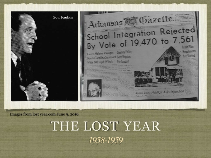 The Lost Year: Governor Faubus and the Little Rock School Closure