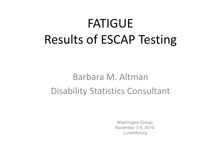 FATIGUE Results & Cognitive Testing Insights