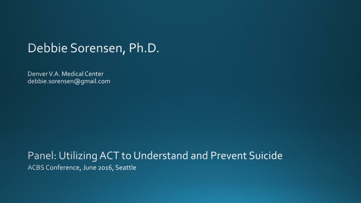 Lessons Learned from Utilizing ACT to Understand and Prevent Suicide in Veterans