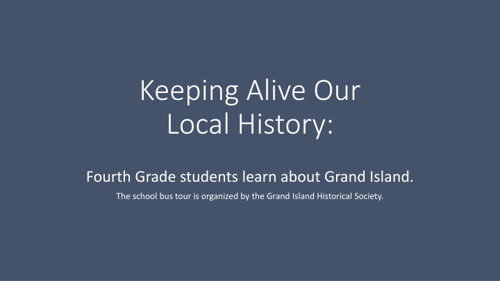 History of Grand Island: A Journey Through Time
