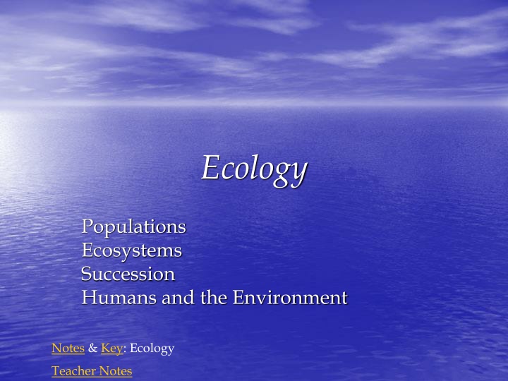 Ecology: Populations, Ecosystems, and Relationships