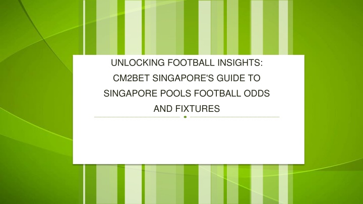 Unlocking Football Insights CM2BET Singapore's Guide