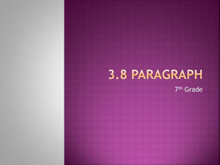 3.8 Paragraph Structure in 7th Grade Writing