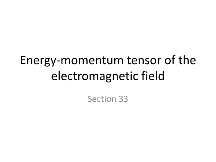 The Energy-Momentum Tensor of the Electromagnetic Field