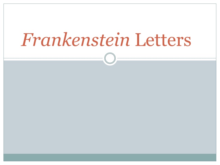 Atmosphere and Themes in Frankenstein Through Letters