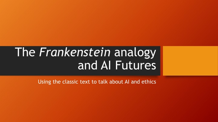 AI Ethics Through Frankenstein Analogy