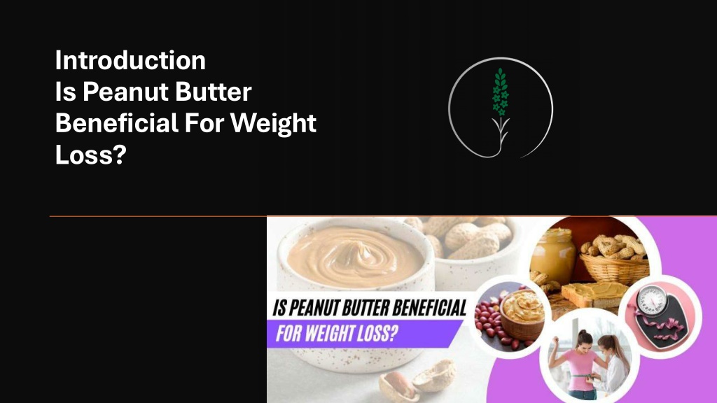 introduction is peanut butter beneficial l.w