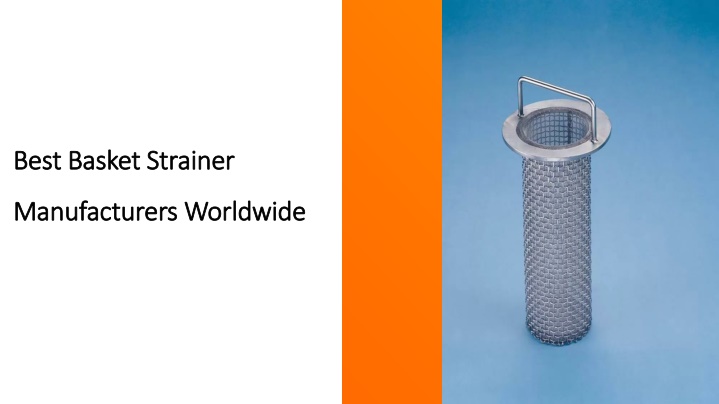 Best Basket Strainer Manufacturers Worldwide
