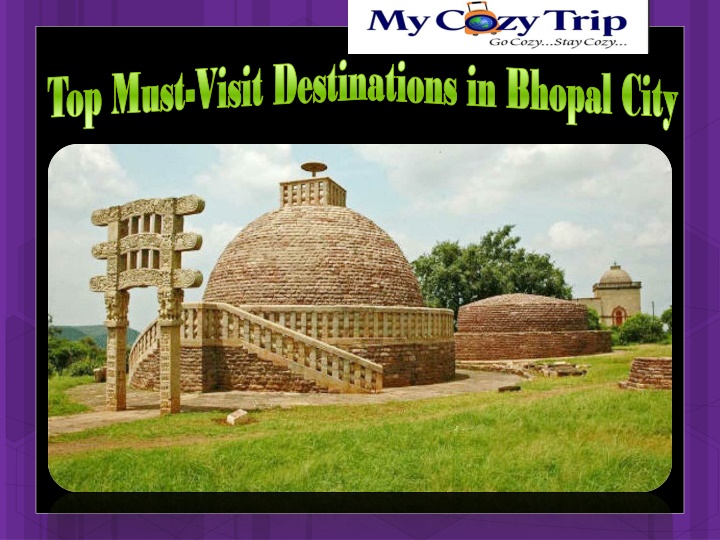 Top Must-Visit Destinations in Bhopal City