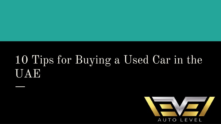10 Tips for Buying a Used Car in the UAE