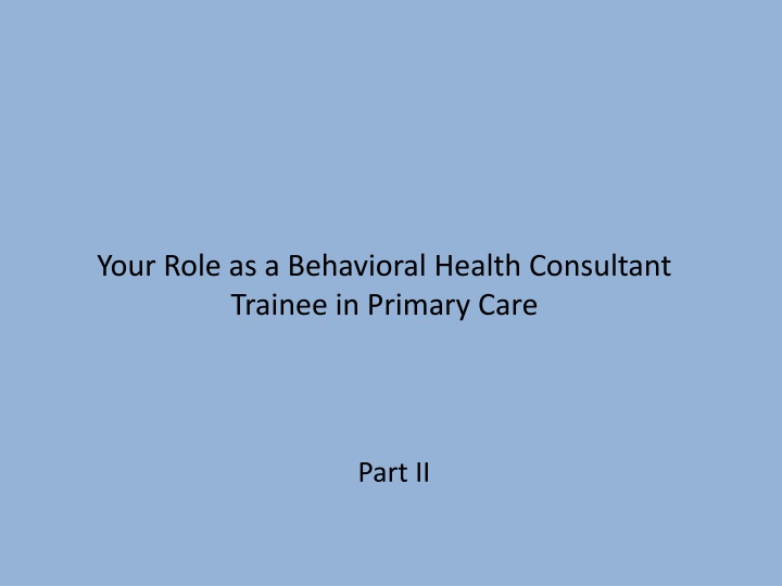 Overview of Behavioral Health Consultant Role in Primary Care